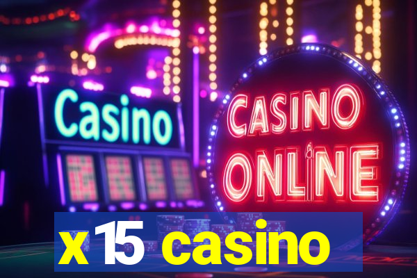 x15 casino